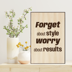 Tranh Laser Woodsign AT Homies: Forget About Style Worry About Results